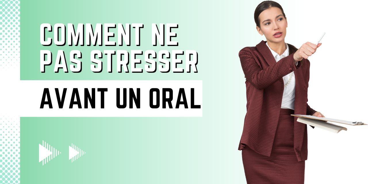 Comment ne pas stresser avant un oral ?